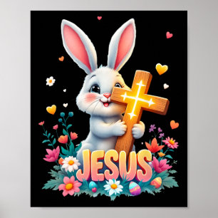 Cute Easter Bunny Jesus Faith Cross Christian Poster