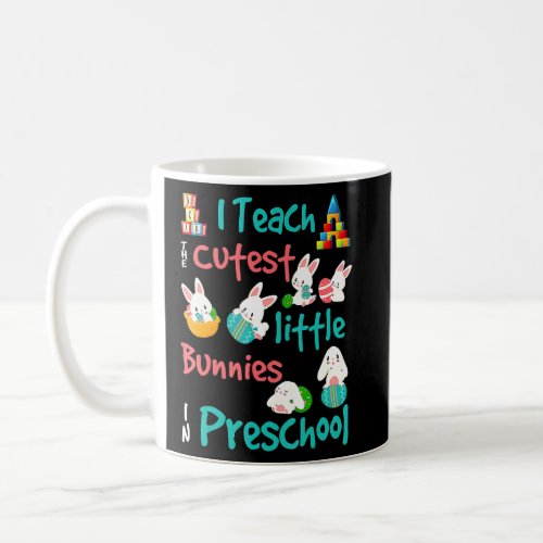 Cute Easter Bunny Preschool Teacher  Coffee Mug