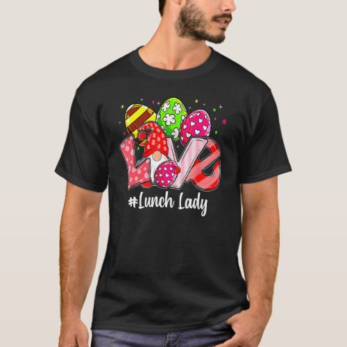Cute Easter Day Gnome Love Lunch Lady Women Matchi T_Shirt