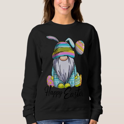 Cute Easter Gnome Eggs Hunting Basket Cute Happy E Sweatshirt