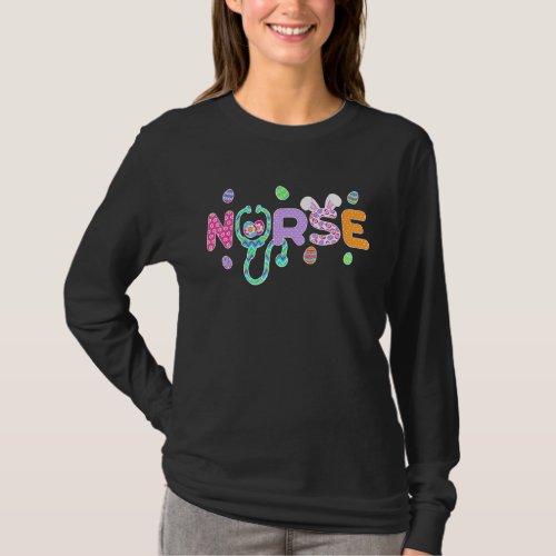 Cute Easter Nurse Bunny Ears Happy Easter Eggs Out T_Shirt