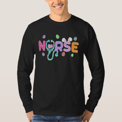 Cute Easter Nurse Bunny Ears Happy Easter Eggs Out T_Shirt