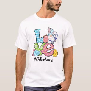 Cute Easter Ortho Nurse Bunny Ears Happy Easter Gn T-Shirt