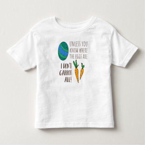 Cute Easter Pun Funny Quote Saying Doodle Cartoon Toddler T_shirt