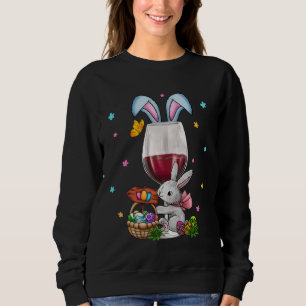 Cute Easter Wine Glasses Bunny Ears Drink Up Women Sweatshirt