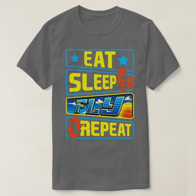 Cute Eat Sleep Fly Repeat Airplane Pilot Aviation T-Shirt (Design Front)