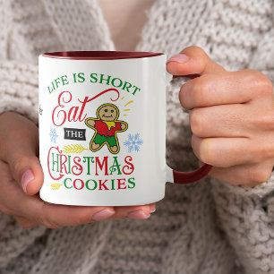Cute Eat the Christmas Cookies Mug