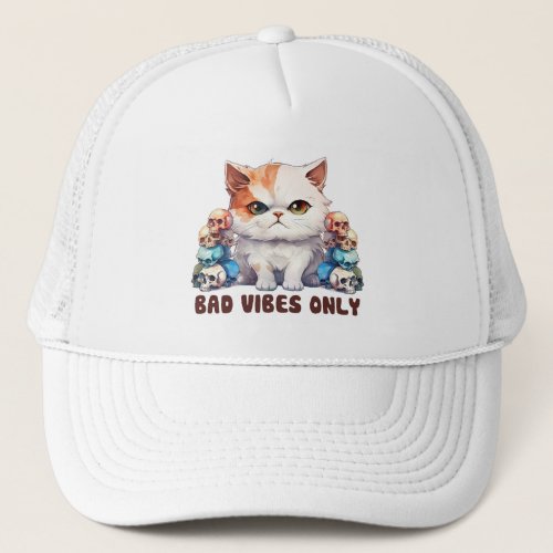 Cute Edgy Cat_ Bad Vibes Only Trucker Hat