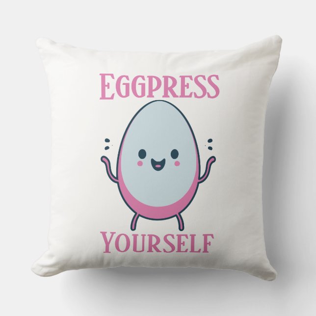  Cute "Eggpress Yourself" Funny Pun Throw Pillow (Front)
