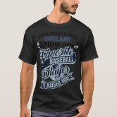 Cute Elegant I Raised My Favorite Baseball Player T Shirt Zazzle