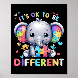 Cute Elephant Autism Awareness Its Ok To Be Differ Poster