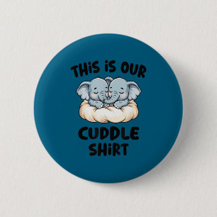 Cute Elephant Couple This Is Our Cuddle  Button
