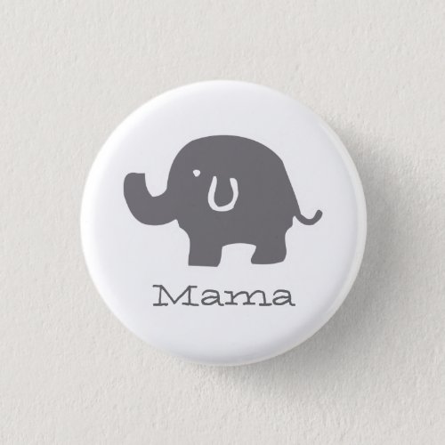 Cute Elephant Grey  White Baby Shower Mama Button