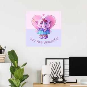 Cute Elephant Saying You Are Beautiful Poster