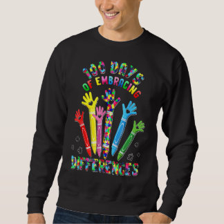 Cute Embrace Differences 100 Days Of School Autism Sweatshirt