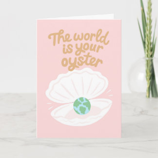 Cute Encouragement World is Your Oyster Card