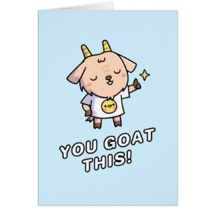 Cute Encouraging Goat, You Goat This Pun Cards