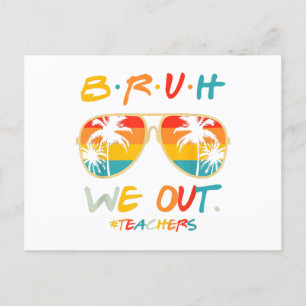 Cute End Of School Year Teacher Summer Bruh We Out Holiday Postcard