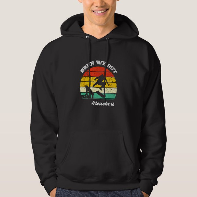 Cute End Of School Year Teacher Summer Bruh We Out Hoodie (Front)