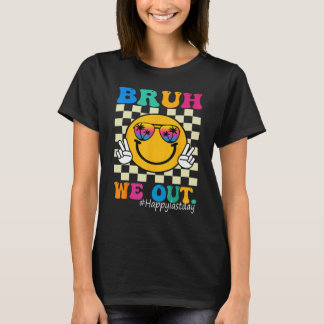 Cute End Of School Year Teacher Summer Bruh We Out T-Shirt