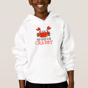 Cute Enough To Be Crabby Hoodie