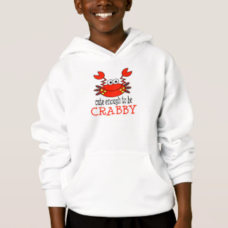 Cute Enough To Be Crabby Hoodie