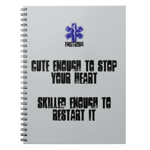 Cute Enough To Stop Heart Skill Enough To Restart Notebook
