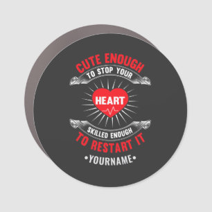 Cute Enough to Stop Your Heart Skilled Enough to Car Magnet