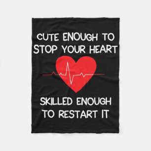 Cute Enough To Stop Your Heart. Skilled Enough To Fleece Blanket
