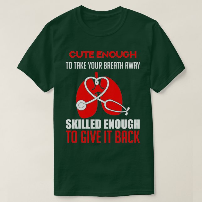 Cute Enough To Take Your Breath Away T-Shirt (Design Front)
