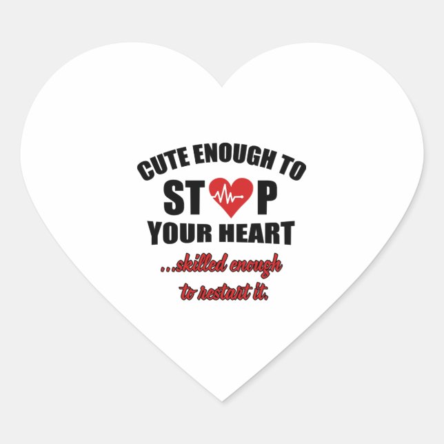 Cute enought to stop your heart - paramedic sticker (Front)