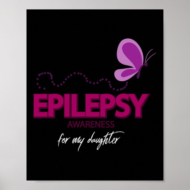 Cute Epilepsy Awareness For My Daughter  Poster (Front)