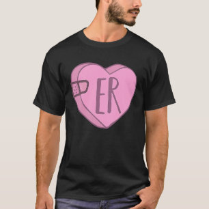 Cute ER Nurse Candy Heart for Valentines Day Scrub T-Shirt