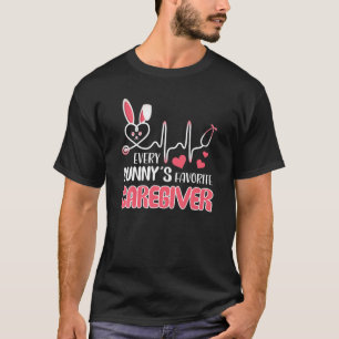 Cute Every Bunny's Is Favorite Caregiver Easter Nu T-Shirt