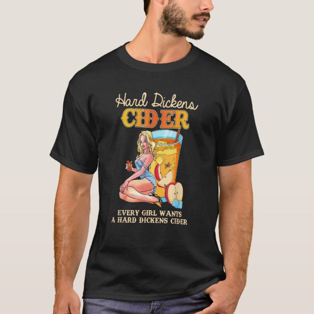 Cute Every Girl Wants A Hard Dickens Cider Women M T-Shirt (Front)