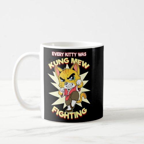 Cute Every Was Kung Fu Fighting Mew Battle Cat  Coffee Mug