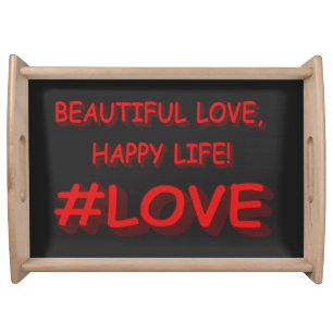 Cute Expression Design "BEAUTIFUL LOVE". Buy Now Serving Tray