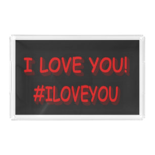Cute Expression Design "I LOVE YOU!". Buy Now Acrylic Tray