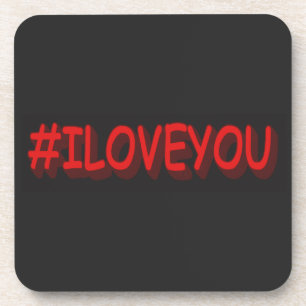 Cute Expression Design "#ILOVEYOU". Buy Now Beverage Coaster
