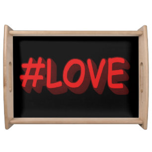 Cute Expression Design "#LOVE". Buy Now Serving Tray