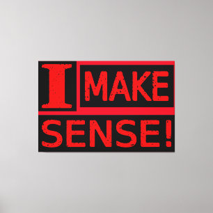 Cute Expression Design "Make Sense" Buy Now Canvas Print