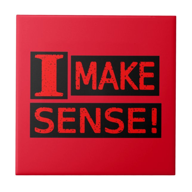 Cute Expression Design "Make Sense" Buy Now Ceramic Tile (Front)