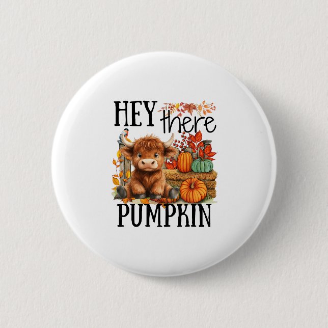 Cute Fall Cow Hey There Pumpkin Autumn Thanksgivin Button (Front)