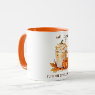 Cute fall is for pumpkin spice lattes seasonal mug