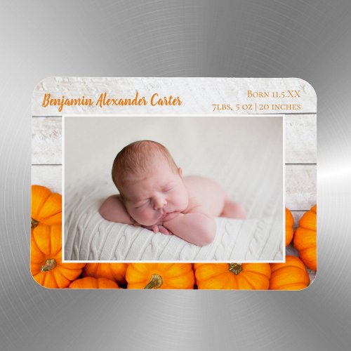 Cute Fall Pumpkin Newborn Photo Birth Announcement Magnet