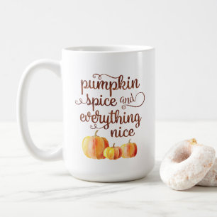 Cute Fall Quote Pumpkin Spice and Everything Nice Coffee Mug