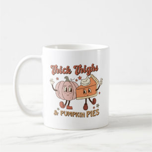 Cute Fall Retro Thick Thighs and Pumpkin Pies Coffee Mug