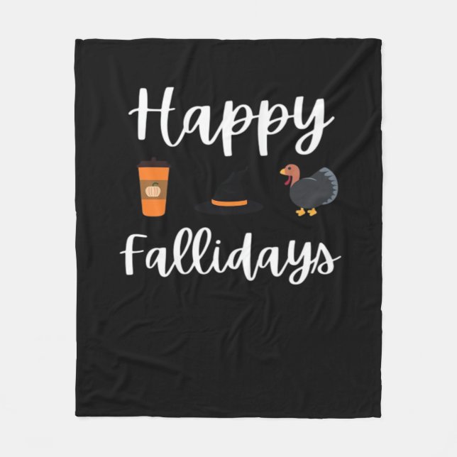Cute Fall season fan Happy Fallidays Thanksgiving  Fleece Blanket (Front)