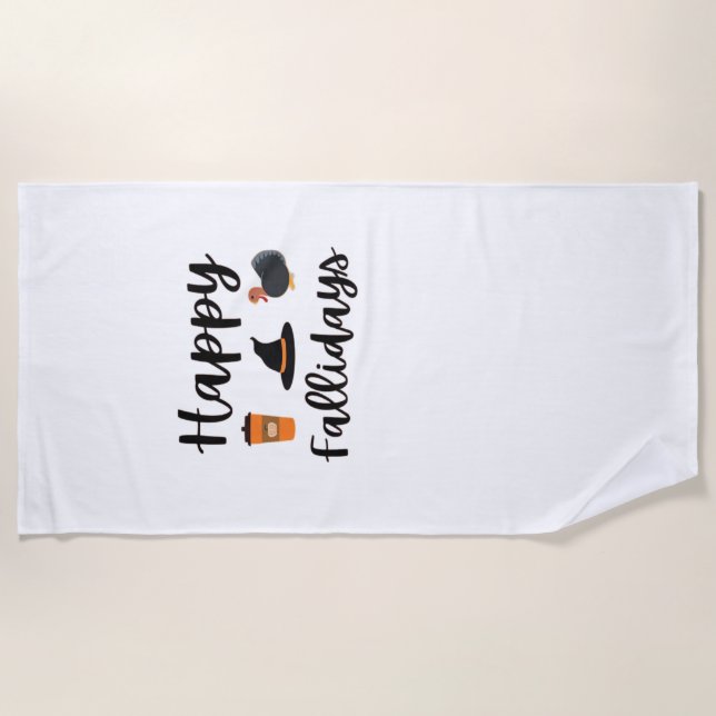 Cute Fall season Happy Fallidays Thanksgiving Hall Beach Towel (Front)