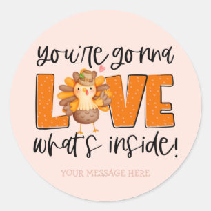 Cute Fall Turkey You're Going to Love It Business Classic Round Sticker